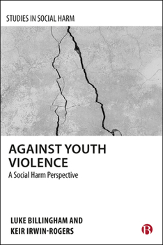 Paperback Against Youth Violence: A Social Harm Perspective Book