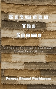 Paperback Between The Seams: Stories Of The Hearts and Hands Behind Every Stitch Book