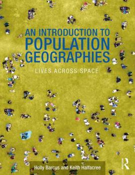 Paperback An Introduction to Population Geographies: Lives Across Space Book