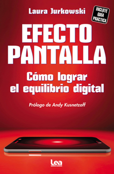 Paperback Efecto Pantalla: Cómo Lograr El Equilibrio Digital [Spanish] Book