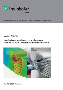 Paperback Lokales Laserumschmelzverfestigen von crashbelasteten Karosseriefeinblechstrukturen. [German] Book