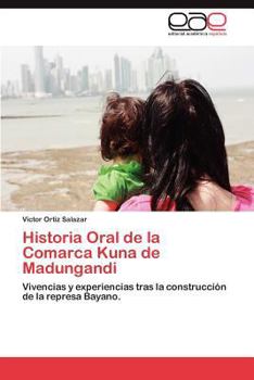 Paperback Historia Oral de La Comarca Kuna de Madungandi [Spanish] Book