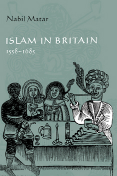 Hardcover Islam in Britain, 1558-1685 Book