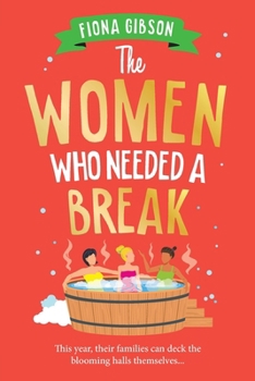 Paperback The Women Who Needed a Break [Large Print] Book