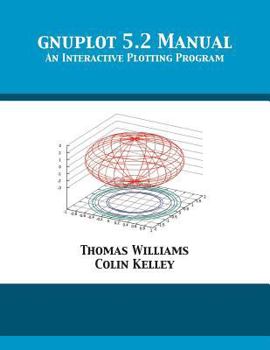 Paperback gnuplot 5.2 Manual: An Interactive Plotting Program Book