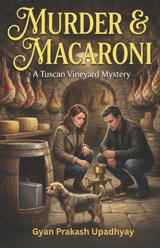 MURDER & MACARONI: The Tuscan Vineyard Mysteries: Book 8
