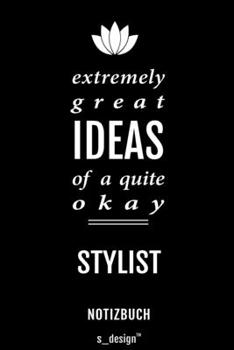 Notizbuch für Stylisten / Stylist / Stylistin: Originelle Geschenk-Idee [120 Seiten liniertes blanko Papier] (German Edition)
