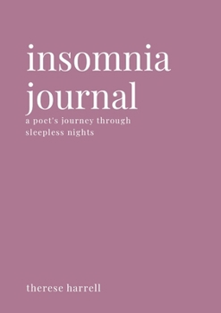 Insomnia Journal: A Poet's Journey Through Sleepless Nights