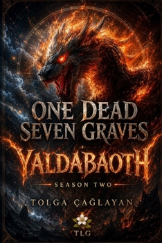 ONE DEAD SEVEN GRAVES: YALDABAOTH