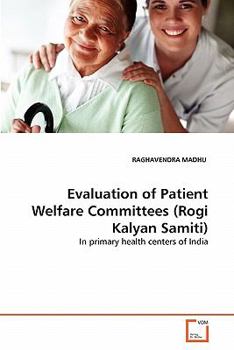 Paperback Evaluation of Patient Welfare Committees (Rogi Kalyan Samiti) Book