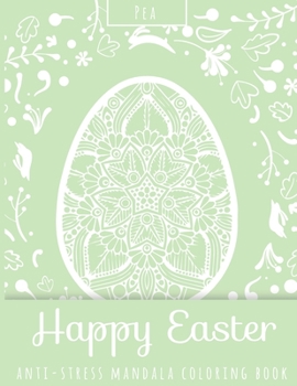 Paperback Happy Easter Anti-Stress Mandala Coloring Book Pea Book