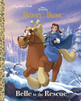 Hardcover Belle to the Rescue (Disney Beauty and the Beast) Book