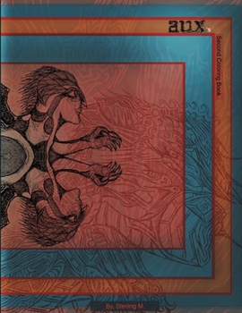 Aux's Second Coloring Book: A Coloring Book (Aux's Coloring Books)