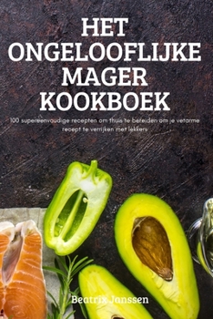 Paperback Het Ongelooflijke Mager Kookboek [Dutch] Book