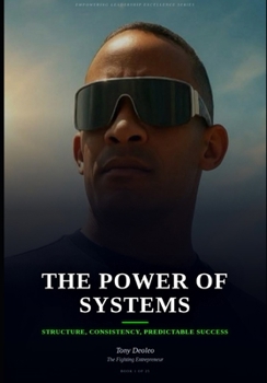 Paperback The Power of systems: Build Structure. Create Consistency. Achieve Predictable Results. Book