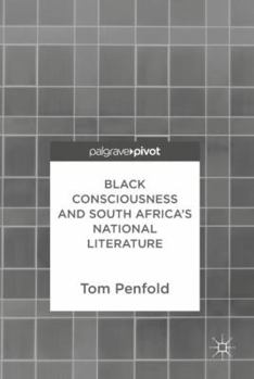 Hardcover Black Consciousness and South Africa's National Literature Book