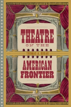 Hardcover Theatre on the American Frontier Book