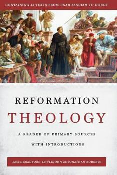 Paperback Reformation Theology: A Reader of Primary Sources with Introductions Book