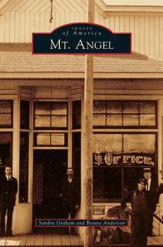 Mt. Angel - Book  of the Images of America: Oregon