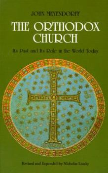 Paperback The Orthodox Church: Its Past and Its Role in the World Today Book