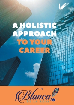 Paperback A holistic approach to your career Book