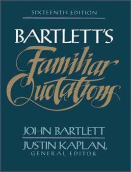 Hardcover Bartlett's Familiar Quotation See 0316084603 16th Edtn Book
