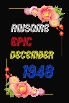 Awsome Since 1948  Notebook Birthday Gift: Lined Notebook / Journal Gift, 120 Pages, 6x9, Soft Cover, Matte Finish
