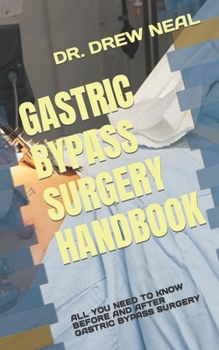 Paperback Gastric Bypass Surgery Handbook: All You Need to Know Before and After Gastric Bypass Surgery Book