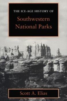 Paperback Ice Age History of Southwestern National Parks Book