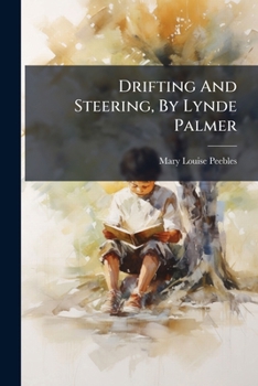 Paperback Drifting And Steering, By Lynde Palmer Book