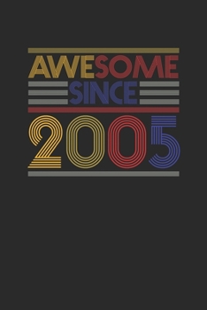 Paperback Awesome Since 2005: Dotted Bullet Grid Notebook / Journal (6 X 9 -120 Pages) - Birthday Gift Idea Book