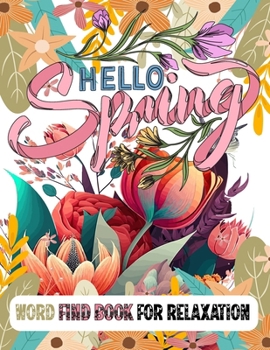 Paperback Hello Spring Word Find Book for Relaxation: Word Search Puzzle Book for Women [Large Print] Book