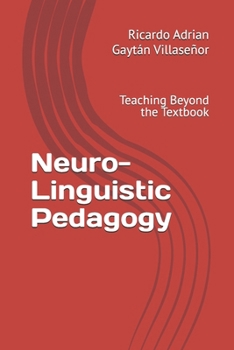 Neuro-Linguistic Pedagogy: Teaching Beyond the Textbook