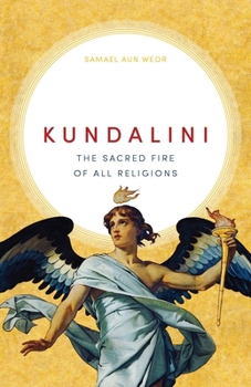 Paperback Kundalini: The Sacred Fire of All Religions Book
