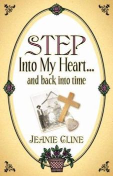 Paperback Step Into My Heart.and Back Into Time Book