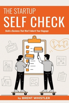 Paperback Startup Self Check: Build a Business That Won't Inherit Your Baggage Book