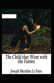 Paperback The Child That Went With The Fairies Illustrated Book