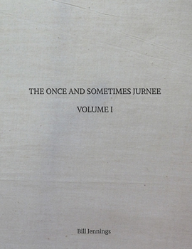 Paperback The Once and Sometimes Jurnee - Volume I Book