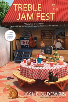 Treble at the Jam Fest - Book #4 of the Food Lovers' Village Mystery