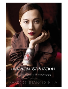 Oriental Seduction: Enchantment Glimps in Portrait Photography