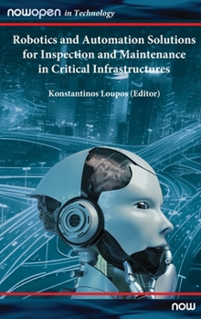 Hardcover Robotics and Automation Solutions for Inspection and Maintenance in Critical Infrastructures Book