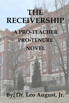Paperback The Receivership: A Pro-Teacher, Pro-Tenure Novel Book
