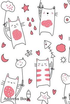 Paperback Address Book: For Contacts, Addresses, Phone, Email, Note, Emergency Contacts, Alphabetical Index With Cute Baby Cat Seamless Patter Book