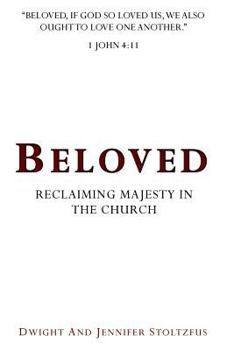 Paperback Beloved: Reclaiming Majesty in the Church Book