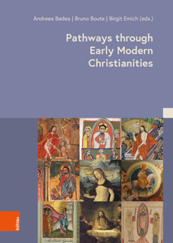 Hardcover Pathways Through Early Modern Christianities Book