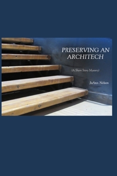 Paperback Preserving an Architect (a short story mystery): River's Calamities Book