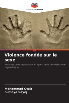 Violence fondée sur le sexe (French Edition)