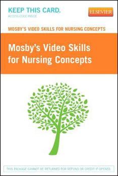 Printed Access Code Mosby's Video Skills for Nursing Concepts (Access Card), 1e Book