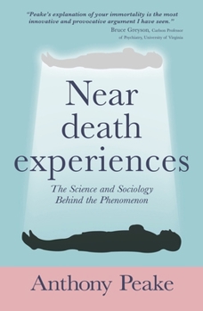Paperback Near-Death Experiences: The Science and Sociology Behind the Phenomenon Book