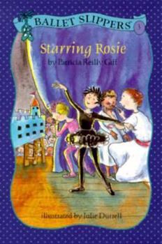 Hardcover Starring Rosie (Ballet Slippers) Book